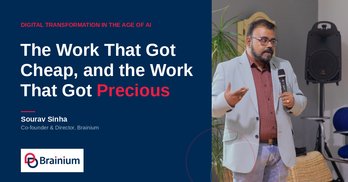 The Work That Got Cheap and the Work That Got Precious - Sourav Sinha